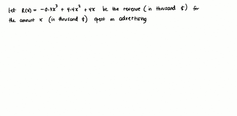 find-the-point-of-diminishing-returns-xy-for-the-function-rx-03x3-44x2-4x-where-rx-represents-revenue-in-thousands-of-dollars-and-x-represents-the-amount-spent-on-advertising-in-thousands-of-62472