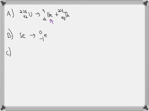 which-nuclear-reaction-is-an-example-of-alpha-emission-235-231-a-92-u-_-2-he-90-th-b-75-75-34-se-4-1-35-br-123-123-c-53-7-53-energy-235-_-139-94-d-u-0n-56-ba-36-kr-3-0n-92-eealn-3-3-28926