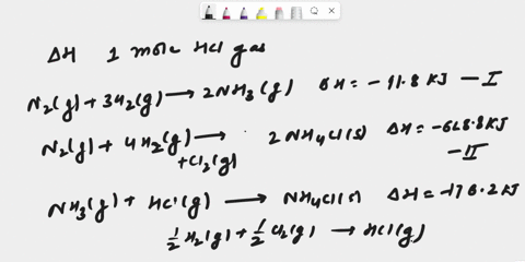 use-the-following-reactions-to-find-h-when-1-mole-of-hcl-gas-forms-from-its-elements-n2-g-3-h2-g-2-nh3-g-h-918-kj-n2-g-4-h2g-cl2g-2-nh4cls-h-6288-kj-nh3-g-hclg-nh4cls-h-1762-kj-10243