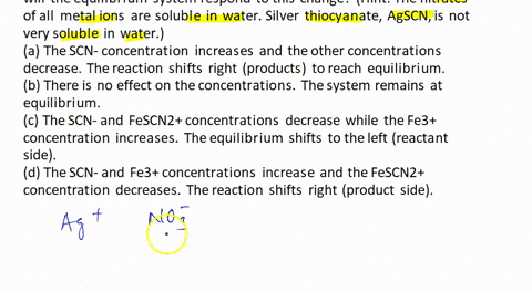 use-le-chateliers-principle-to-predict-how-this-equilibrium-system-will-respond-to-the-changes-you-will-make-fe3aq-scn-aq-fescn2aq-how-will-adding-silver-nitrate-agno3-initially-change-the-f-04947
