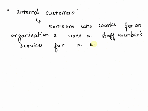 which-statement-about-internal-customers-is-true-ainternal-customers-rely-on-someone-else-at-the-same-company-to-help-them-do-their-job-binternal-customers-can-be-guest-customers-or-clients-97699