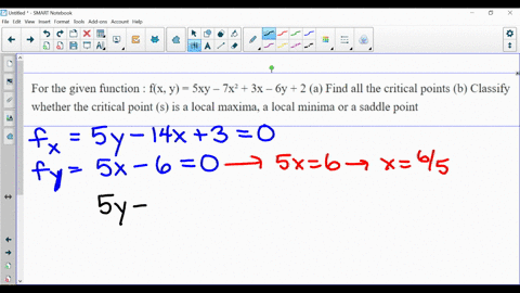 for-the-given-function-fx-y-5xy-7x2-3x-6y-2-a-find-all-the-critical-points-b-classify-whether-the-critical-point-s-is-a-local-maxima-a-local-minima-or-a-saddle-point-96607