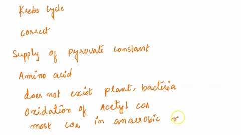 1select-the-two-correct-statements-about-the-krebs-cycle-ait-runs-at-fairly-constant-speed-if-the-suypply-of-pyruvate-is-constant-bprovides-precursors-for-the-synthesis-of-several-amino-acid-81543