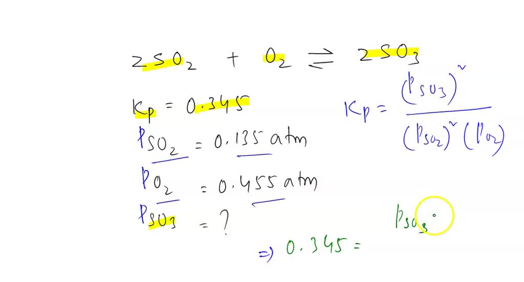 SOLVED: At 900 K, The Following Reaction Has Kp = 0.345: 2SO2(g) + O2(g ...