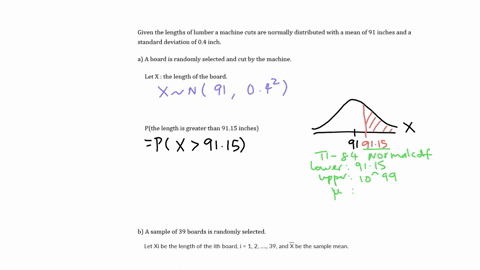 the-lengths-of-lumber-a-machine-cuts-are-normally-distributed-with-a-mean-of-91-inches-and-a-standard-deviation-of-04-inch-a-what-is-the-probability-that-a-randomly-selected-board-cut-by-the-95523