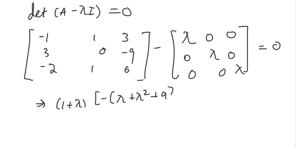 SOLVED: QUESTION 2 Given -1 1 3 A 3 0 -9 -2 1 6 Select all true ...