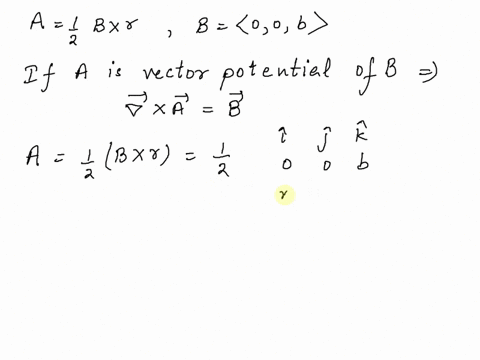 a-uniform-magnetic-field-b-has-constant-strength-b-in-the-z-direction-ie-b-0-0-b-verify-that-a-12b-x-r-is-a-vector-potential-for-b-where-r-x-y-0-83305