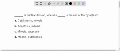 ________-is-nuclear-division-whereas-________-is-division-of-the-cytoplasm-a-cytokinesis-mitosis-b-a-18085