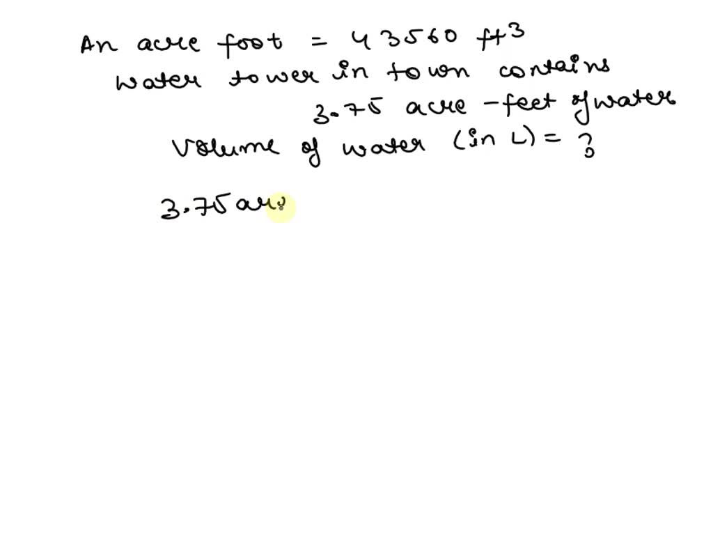 The volume of water in large scale reservoirs is often measured in units of an acrefoot, which
