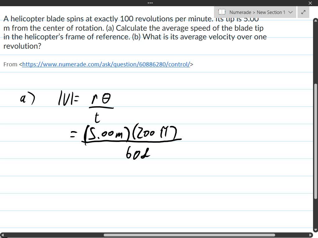 SOLVED A helicopter blade spins at exactly 100 revolutions per minute