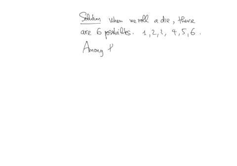 a-fair-six-sided-dice-is-rolled-what-is-the-probability-that-the-outcome-is-an-odd-number