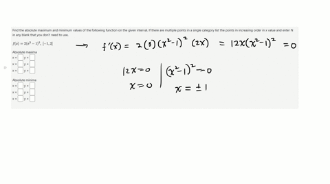 find-the-absolute-maximum-and-minimum-values-of-the-following-function-on-the-given-interval-if-there-are-multiple-points-in-a-single-category-list-the-points-in-increasing-order-in-x-value-and-ente-7