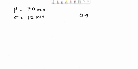the-average-time-students-need-to-finish-particular-test-is-u-70-minutes-with-standard-deviation-of-0-12-minutes-assume-that-these-times-ac-normally-distributed-if-we-want-909-ofthe-students-13042