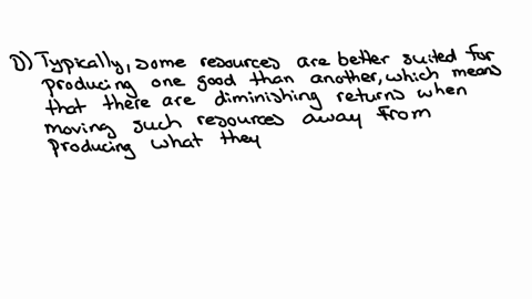question-3-why-is-the-shape-of-the-production-possiblities-frontier-ppf-often-curved-linstead-of-straighr-a-the-productive-efticiency-of-an-economy-decreases-as-it-moves-from-left-to-right-along-the-p