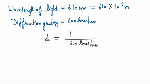 a-diffraction-grating-has-600-lines-per-mm-if-light-of-wavelength-610-nm-is-sent-through-this-grating-what-is-the-highest-order-maxima-that-will-appear-49228