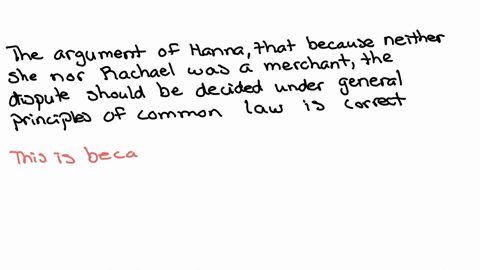 9-rachel-entered-into-a-contract-to-purchase-a-2004-dodge-from-hanna-who-lived-in-the-neighboring-apartment-when-a-dispute-arose-over-the-terms-of-the-contract-hanna-argued-that-because-neit-17471