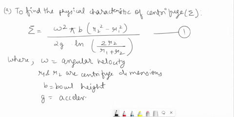 a-viscous-solution-containing-particles-with-a-density-of-1461-kgm3-is-to-be-clarified-by-centrifugation-the-solution-density-is-801-kgm3-and-its-viscosity-is-100-cp-the-centrifuge-has-bowl-63537