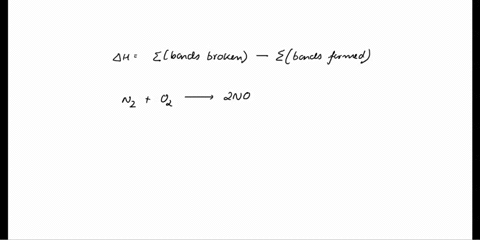 cakculate-the-enthalpy-for-the-following-reaction-2-no-n2-02-gven-the-following-bond-discociation-energies-n-2-226-kcal-mol-02-199-kcal-mol-and-no-145-kcalmol-280-kcalmol-280-kcallmol-7135-k-56151