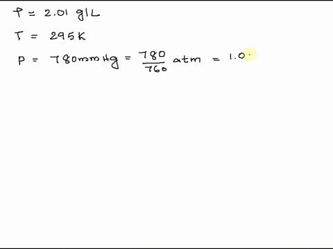 a-gas-has-a-density-of-201-gl-at-295-k-and-780-mm-hg-what-is-the-molar-mass-of-the-gas-70806