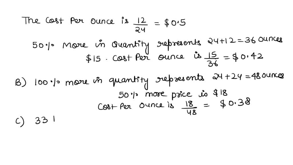 SOLVED: A bottle of shampoo normally contains 24 ounces and cost 12 ...