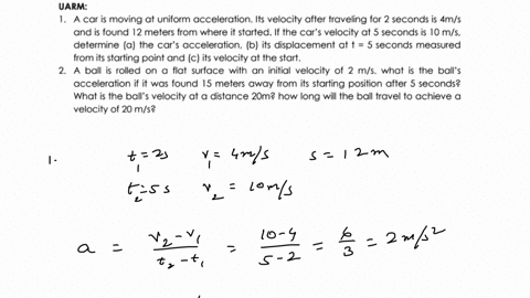 send-all-answers-in-handwritten-solutions-thank-you-uarm-1a-car-is-moving-at-uniform-accelerationits-velocity-after-traveling-for-2-seconds-is-4ms-and-is-found-12-meters-from-where-it-starte-22457
