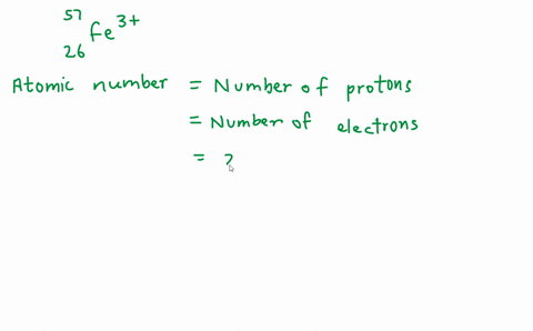 how-many-protons-neutrons-and-electrons-are-in-an-ironiii-ion-with-a-mass-number-of-57-57fe3-88317