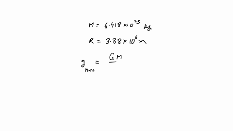 what-is-the-acceleration-due-t0-gravity-on-the-surface-of-mars-enter-numeric-value-is-is-6418x1023kg-and-its-radius-is-338x106m-nlkg-94312