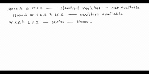 1-a-14000-ohms-resistor-is-needed-in-a-circuit-it-is-possible-to-obtain-this-resistor-in-standard-value2-a-470-ohms-half-watt-resistor-is-connected-across-12-volts-will-this-resistor-be-dama-78374