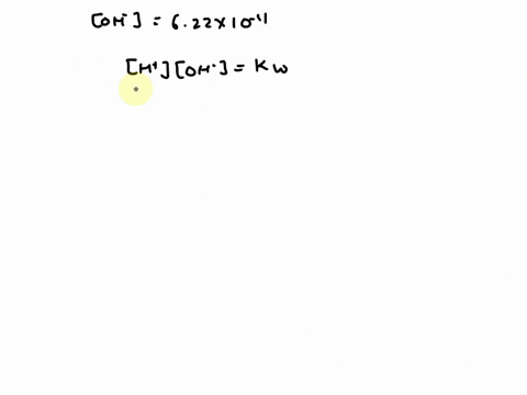 what-is-the-h-of-a-solution-with-oh-622-x10-11-m-at-25-oc-group-of-answer-choices-161-x-10-4-m-235-x-10-9-m-704-x-10-7-m-469-x-10-13-m-311-x-10-11-m-86172