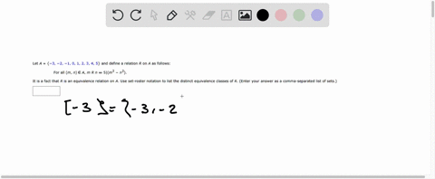 let-a-3-2-1-0-1-2-34-5-and-define-relation-for-all-m-n-eam-rn-5im-n2-as-follows-it-is-fact-that-r-is-an-equivalence-relation-on-use-set-roster-notation-to-list-the-distinct-equivalence-class-12263