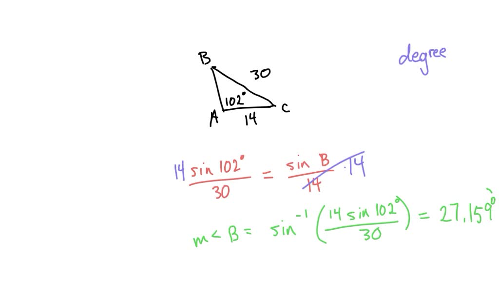 SOLVED: (1 point) Consider a triangle ABC for which ∠ A=102^∘, a=30, b ...