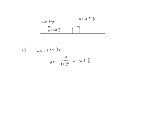 a-00220-kg-bullet-moving-horizontally-at-400-ms-embeds-itself-into-an-initially-stationary-0500-kg-block-a-what-is-their-velocity-just-after-the-collision-ms-b-the-bullet-embedded-block-slid-68207