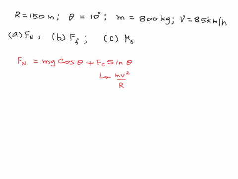 a-curve-of-radius-150-m-is-banked-at-an-angle-of-10-an-800-kg-car-negotiates-the-curve-at-85-kmh-without-skidding-find-a-the-normal-force-exerted-by-the-pavement-on-the-tires-b-the-frictiona-16179