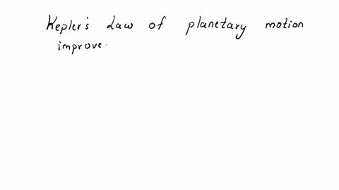 keplers-laws-of-planetary-motion-replaced-circular-orbits-with-_____-a-elliptical-orbits-b-parabolic-orbits-c-conical-orbits-d-hyperbolic-orbits-18424