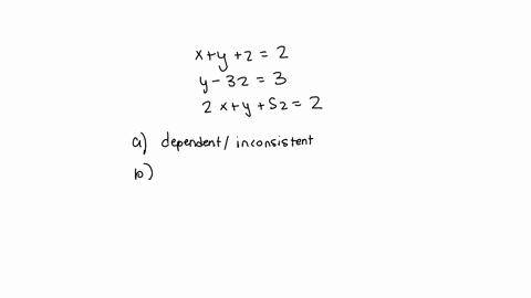 given-the-system-of-equations-x-y-z-2-y-3-z-3-2-x-y-5-z-2-a-determine-the-type-of-system-dependentinconsistent-b-if-your-answer-is-dependent-find-the-complete-solution-write-x-y-and-z-as-functions-o-2