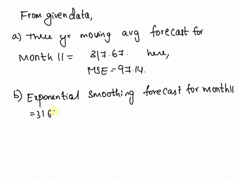 the-following-times-series-shows-the-demand-for-a-particular-product-over-the-past-10-months-month-value-1-324-2-311-3-303-4-314-5-323-6-313-7-302-8-315-9-312-10-326-a-use-02-to-compute-the-70356