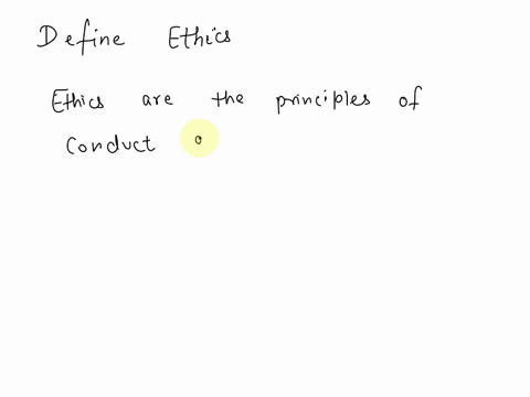 ethics-are-check-all-that-apply-a-set-of-moral-principles-a-theory-or-system-of-moral-values-the-principles-of-conduct-governing-an-individual-or-group-a-set-of-principles-defined-by-student-57467
