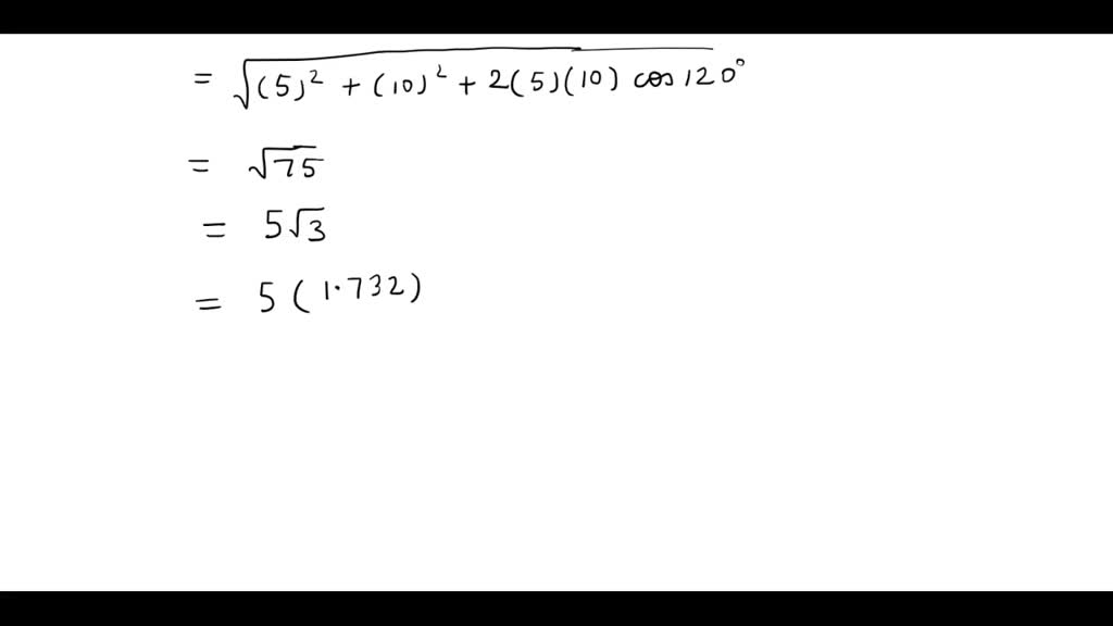 solved-two-force-of-5n-and-10-n-are-acting-at-an-inclination-of-120