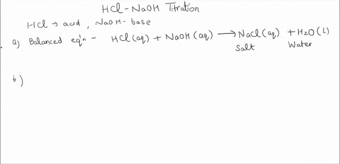 a-5000-ml-sample-of-an-unknown-hcl-solution-requires-titration-with-2509-ml-of-0100-m-naoh-to-reach-the-endpoint-a-write-a-balanced-equation-for-the-reaction-described-above-b-what-is-the-co-73735