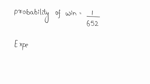 tickets-for-a-raffle-cosr-17-there-were-652-tickets-sold-one-ticket-will-be-randomly-selected-as-the-winner-and-that-person-wins-1300-and-also-the-person-is-given-back-the-cost-of-the-ticket-00862