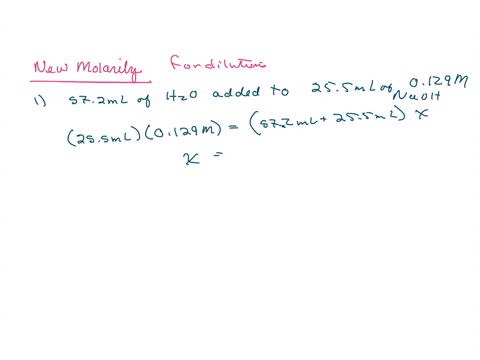 calculate-the-new-molarity-if-each-of-the-following-dilutions-is-made-assume-the-volumes-are-additive-a-572-ml-of-water-is-added-to-255-ml-of-0129-m-naoh-solution-b-108-ml-of-water-is-added-7172