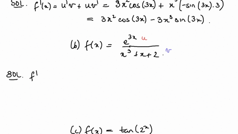 for-each-of-the-following-functions-find-the-derivative-a-fx-x3cos3x-b-fx-e3xx3-x-2-c-fx-tan2x-d-fx-cos2x