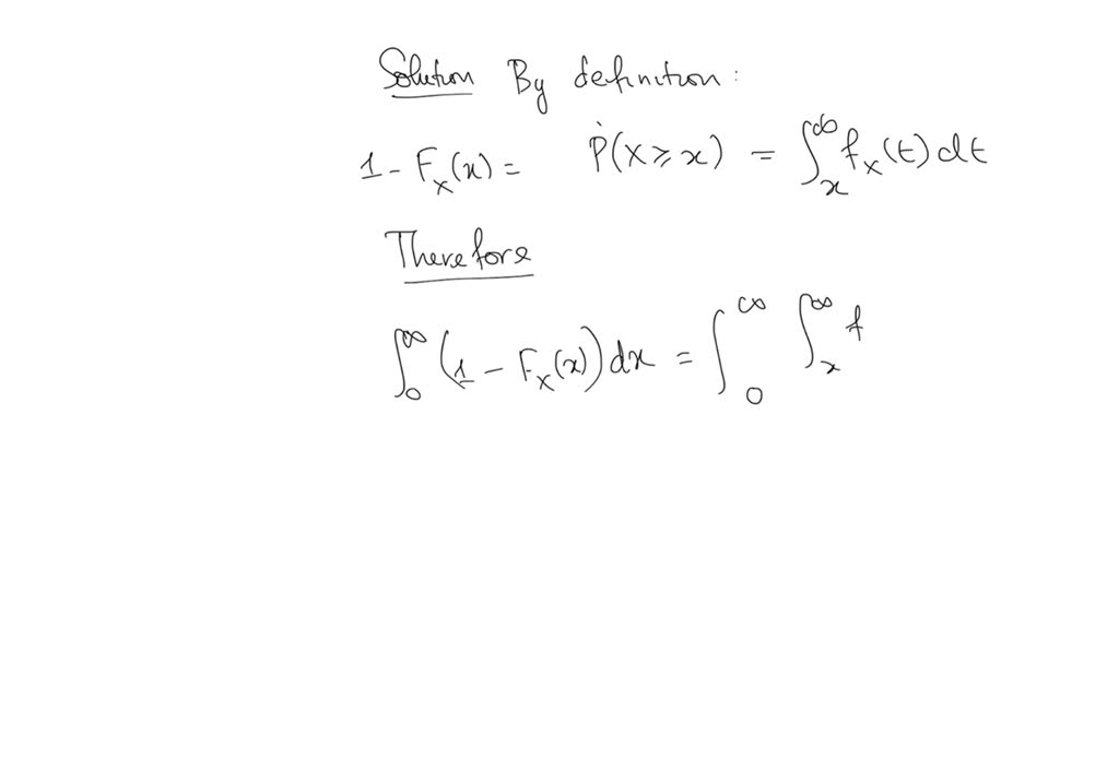 Solved Let X Be A Nonnegative Continuous Random Variable With Cdf Fx Show That E X