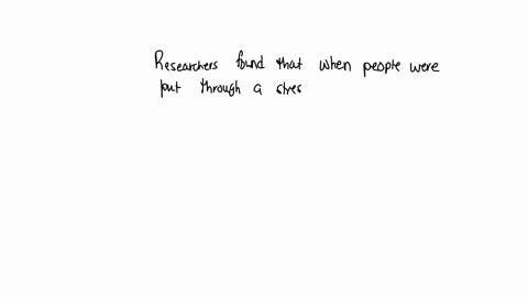 researchers-found-that-when-people-were-put-through-a-stress-inducing-task-such-as-public-speaking-they-were-more-likely-to-____-afterwards-84445