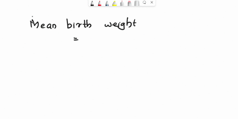 the-birth-weights-to-the-nearest-pound-of-a-sample-of-29-newborn-babies-at-a-certain-hospital-are-given-in-the-following-table-along-with-the-number-of-babies-at-each-birth-weight-number-of-76597