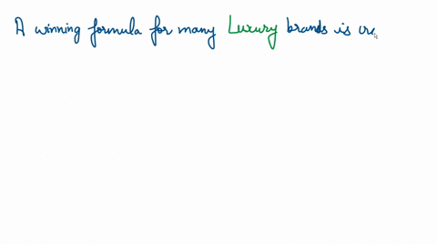 a-winning-formula-for-many-answer-e-luxury-brands-is-craftsmanship-heritage-authenticity-and-history-often-critical-to-justifying-a-sometimes-extravagant-price-a-design-b-nondurable-c-durabl-10203