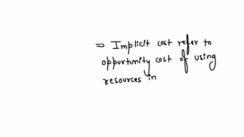 question-19-1-point-implicit-and-explicit-costs-are-different-in-that-explicit-costs-are-relevant-only-in-the-short-run-implicit-costs-are-relevant-only-in-the-short-run-explicit-costs-are-relevant-on