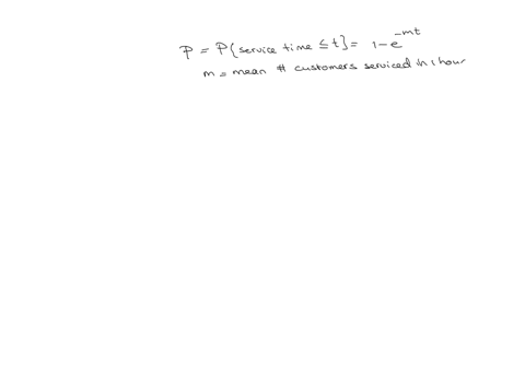 the-service-time-distribution-describes-the-probability-p-that-the-service-time-of-the-customer-will-be-no-more-than-t-hours-if-m-is-the-mean-number-of-customers-serviced-in-an-hour-then-p1-26519