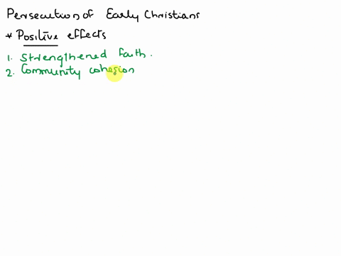 give-3-positive-and-negative-effects-of-the-persecution-of-the-early-christians-39773