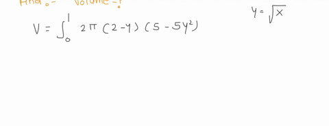 use-the-method-of-cylindrical-shells-to-find-the-volume-generated-by-rotating-the-region-bounded-by-the-given-curves-about-the-specified-axis-x-5y2-y-0-x-5-about-y-2-37936